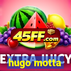 hugo motta